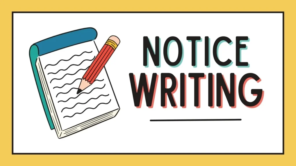 Notice Writing: A Complete Guide with Format, Tips, and Examples