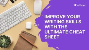 Writing Skills: A Complete Guide to Improving Your Writing