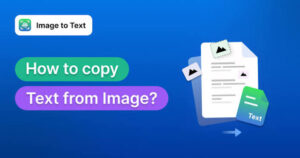 How to Extract Text From Image: Easy Methods to Copy Text From Pictures